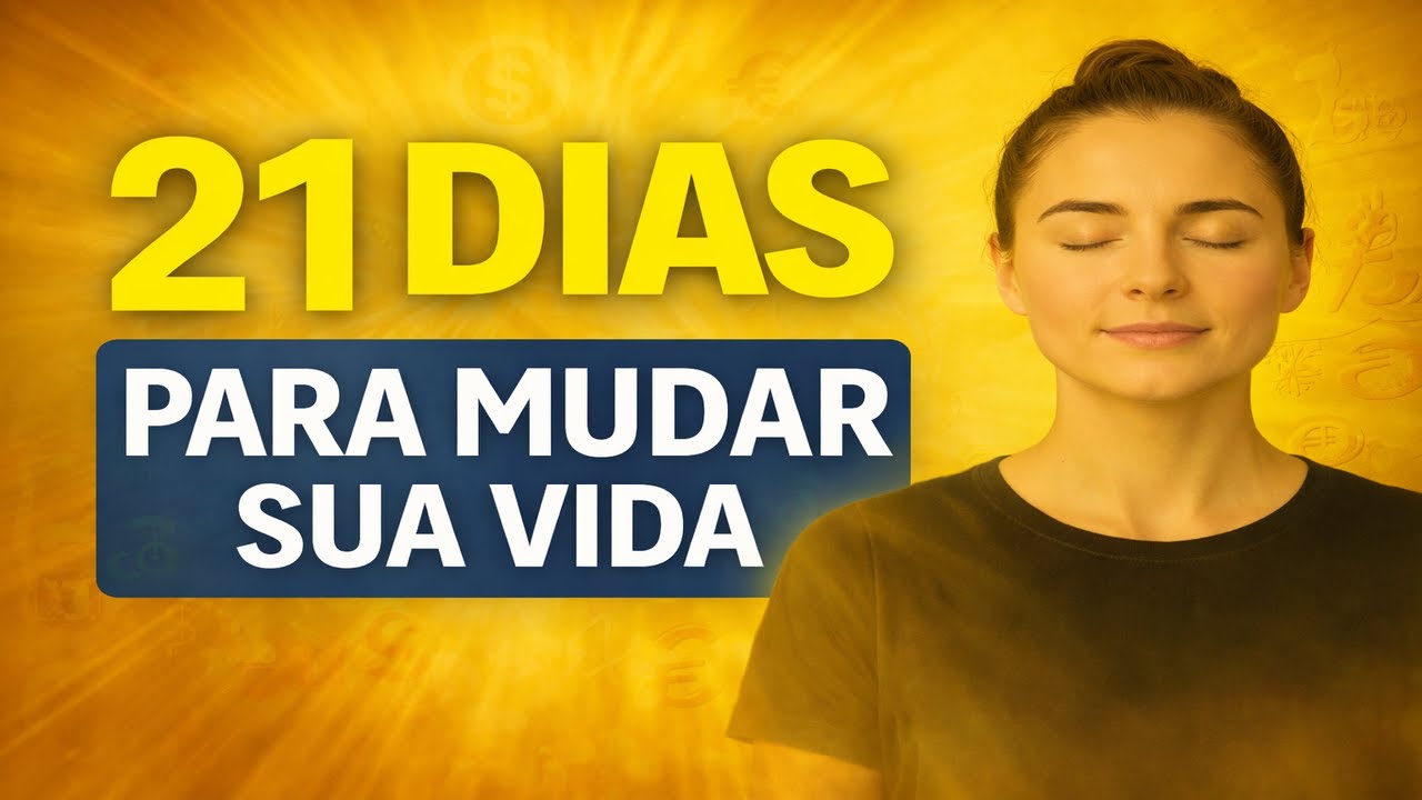 Repita por 21 Dias Neste Estado e Sua Vida Começa a Mudar
