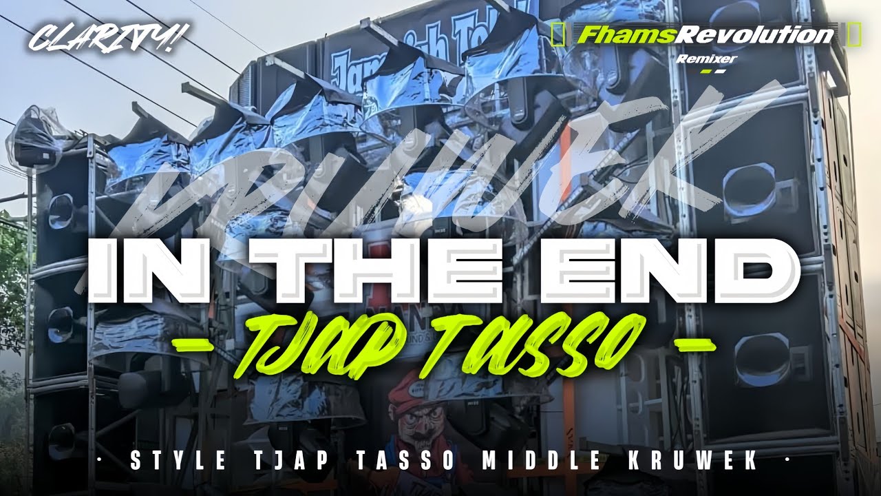 DJ IN THE END - TJAP TASSO MIDDLE KRUWEK | FHAMS REVOLUTION