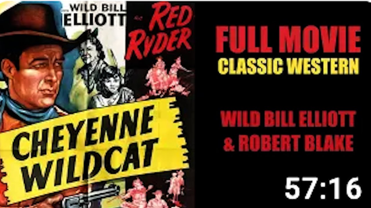 CHEYENNE WILDCAT! Free Classic Western! Wild Bill Elliott as Red Ryder! Robert Blake! Peggy Stewart!