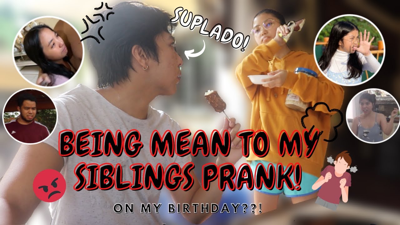 Being MEAN To My Family PRANK On My Birthday!