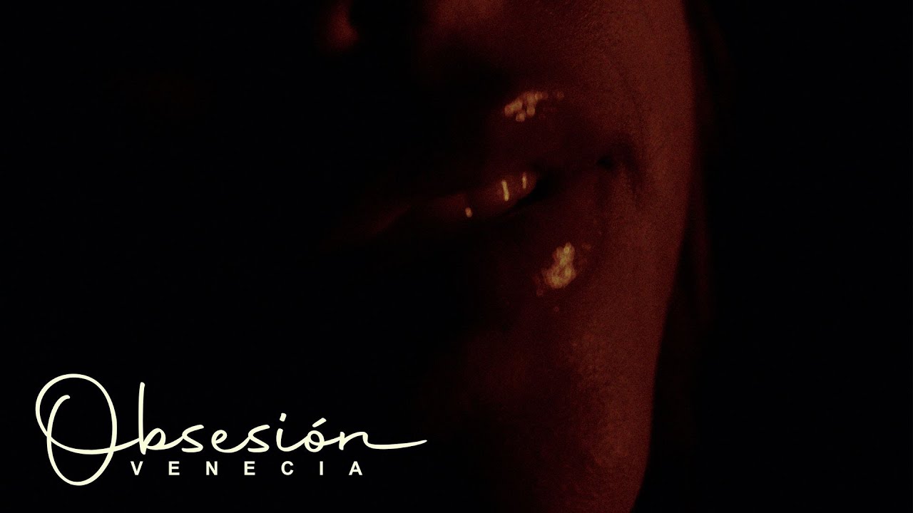 Venecia - Obsesi&oacute;n (Concept Video)