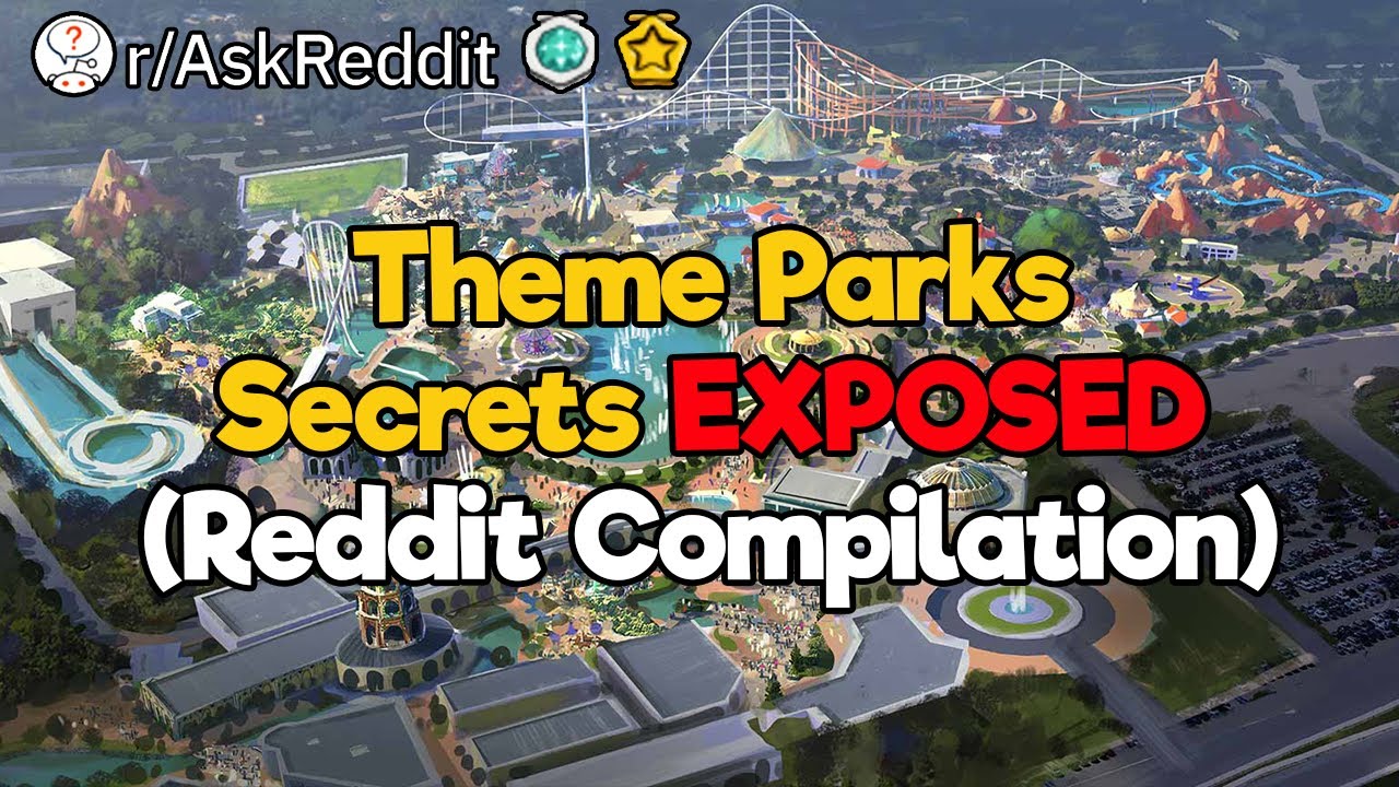 Theme Park Secrets (Reddit Compilation)