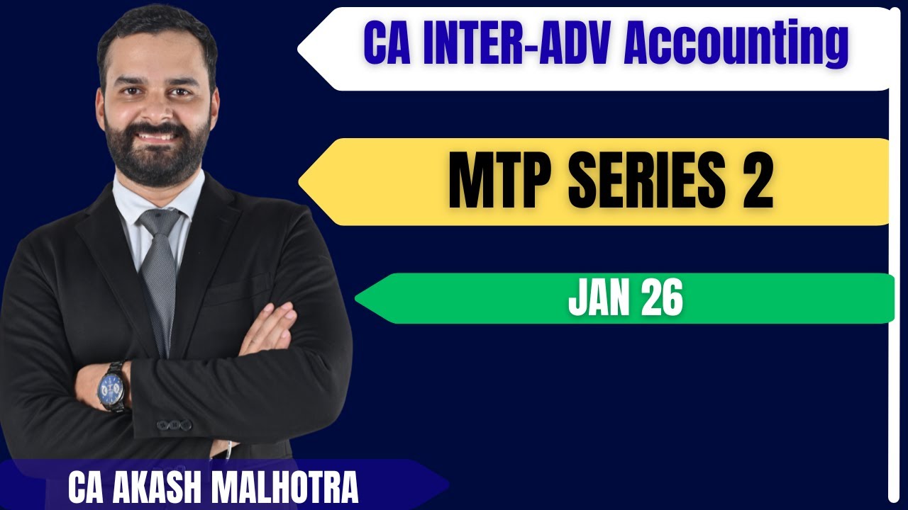 ICAI MTP Series 2 CA Inter Advanced Accounting Jan 26| All Questions (including MCQs) discussed