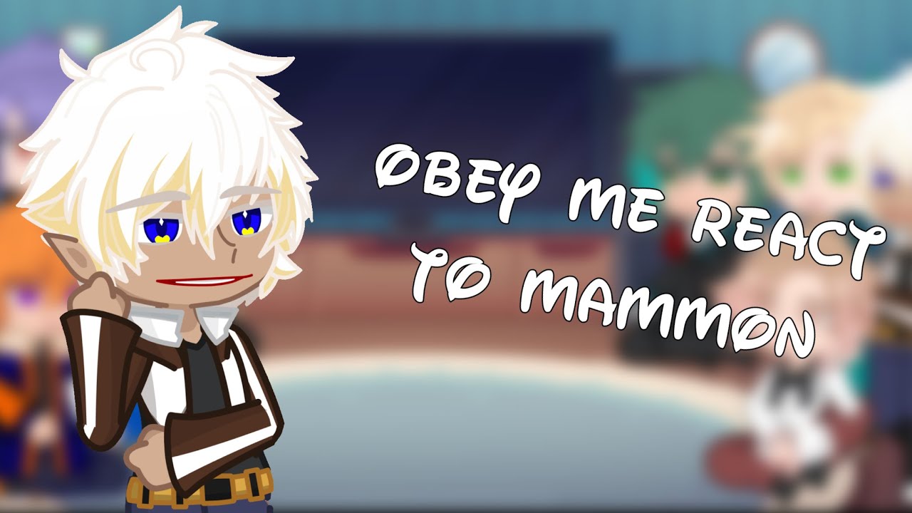 Obey Me brothers (+Diavolo and Barbatos) React to Mammon (1/2) || GL2 Reaction || Read Description