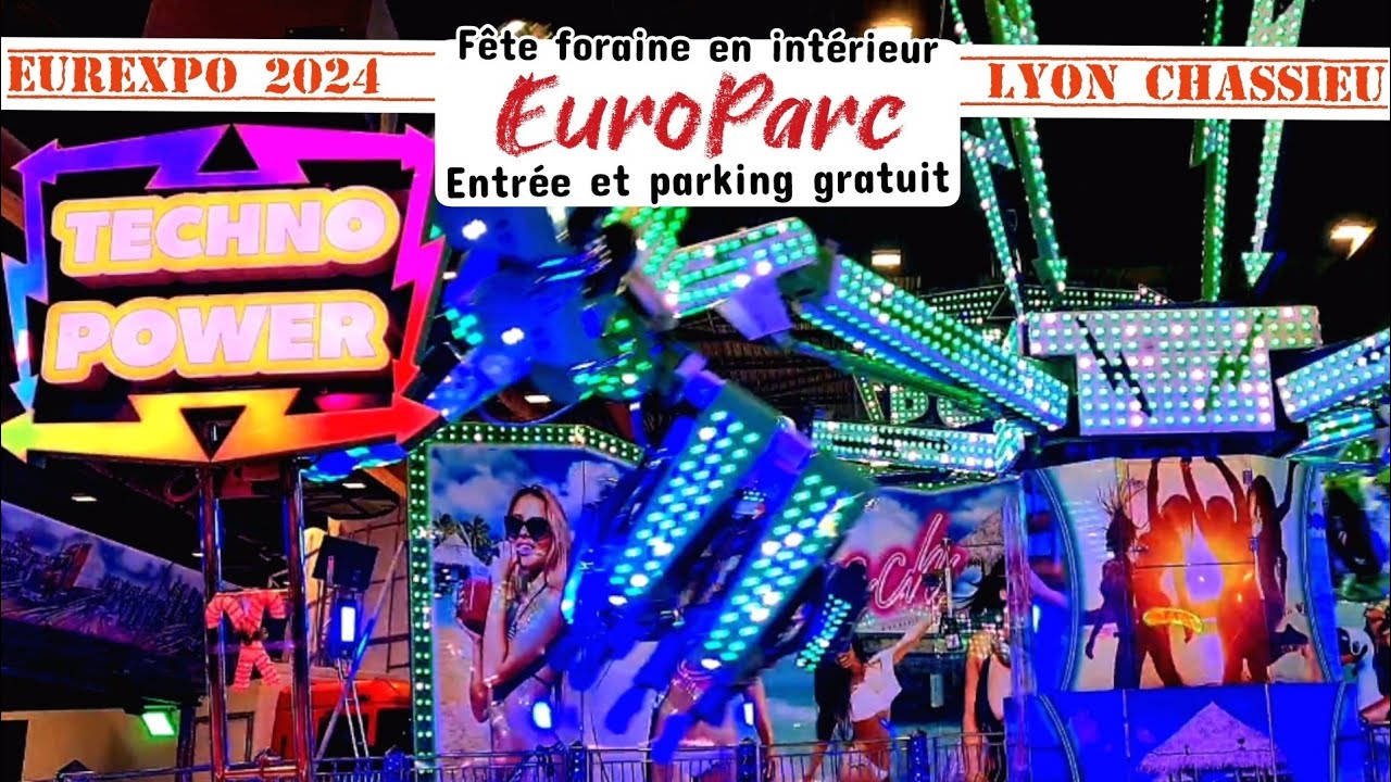 EUROPARC, la fête foraine en intérieur, à EUREXPO de LYON CHASSIEU 2024/2025