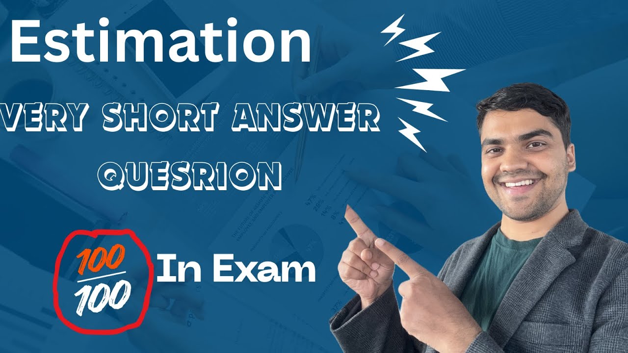Estimation Very Short Questions & Answers | Exam Preparation
