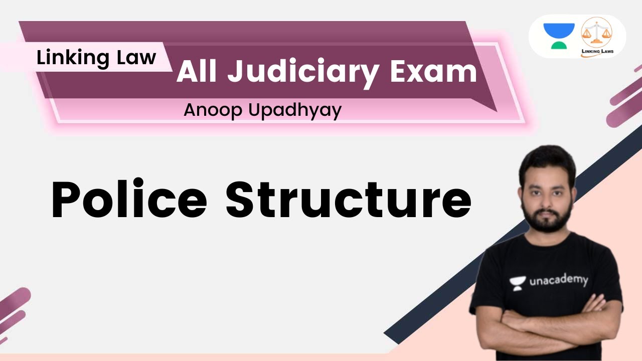 Police Structure | All Judiciary Exams | Anoop Upadhyay | Linking Law