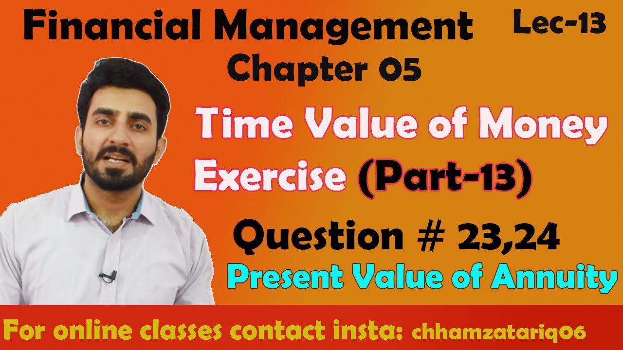 #13 Time Value of Money Exercise (Part-13) | Financial Management|