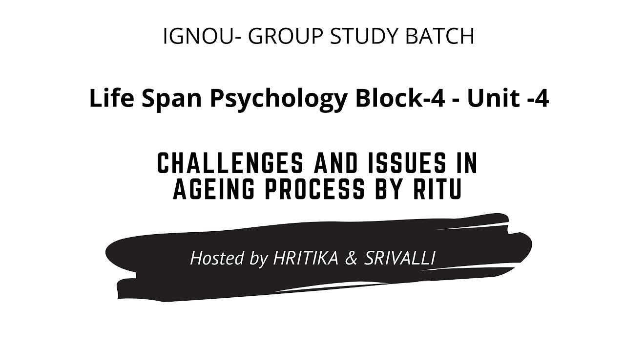 CHALLENGES AND ISSUES IN AGEING PROCESS by RITU | Block 4- Unit-4 | MA Psychology | #IGNOU