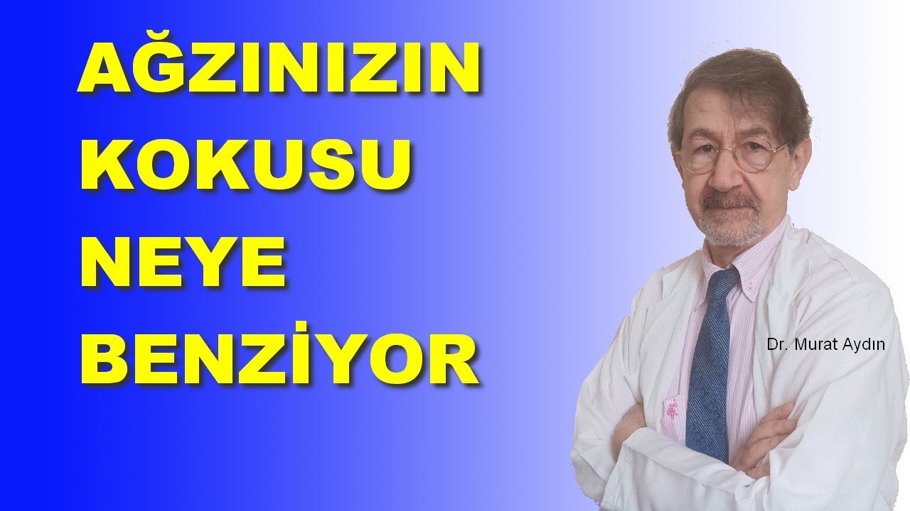 Ağız Kokusu Neye Benziyorsa Ne Anlama Gelir?Dışkı Kokusu Lağım Kokusu Çöplük Kokusu Kaynak Göstermez