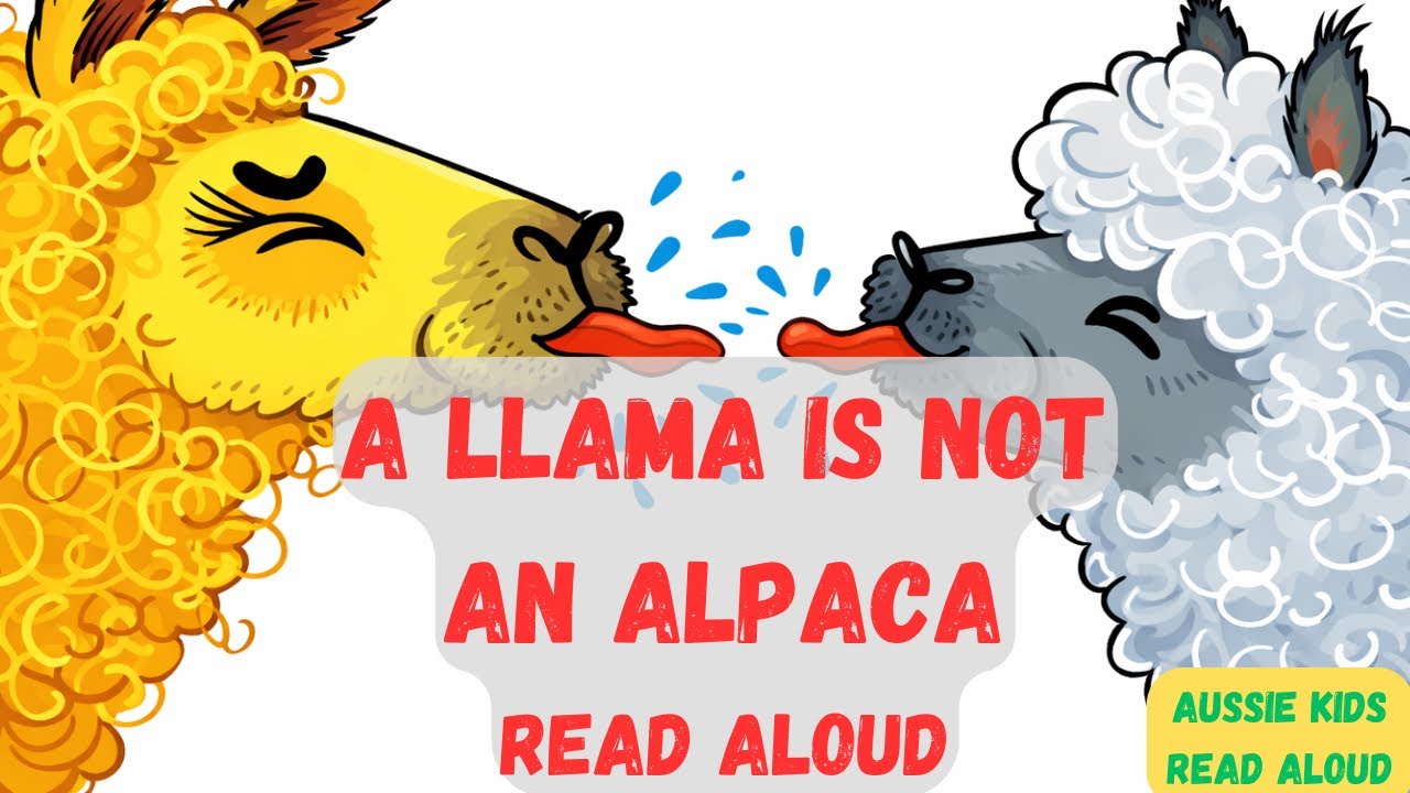 A Llama is not an Alpaca 🦙 | Aussie Kids Read Aloud 