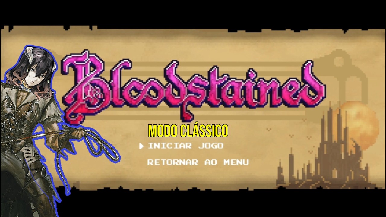 Bloodstained   modo clássico (sem comentários)