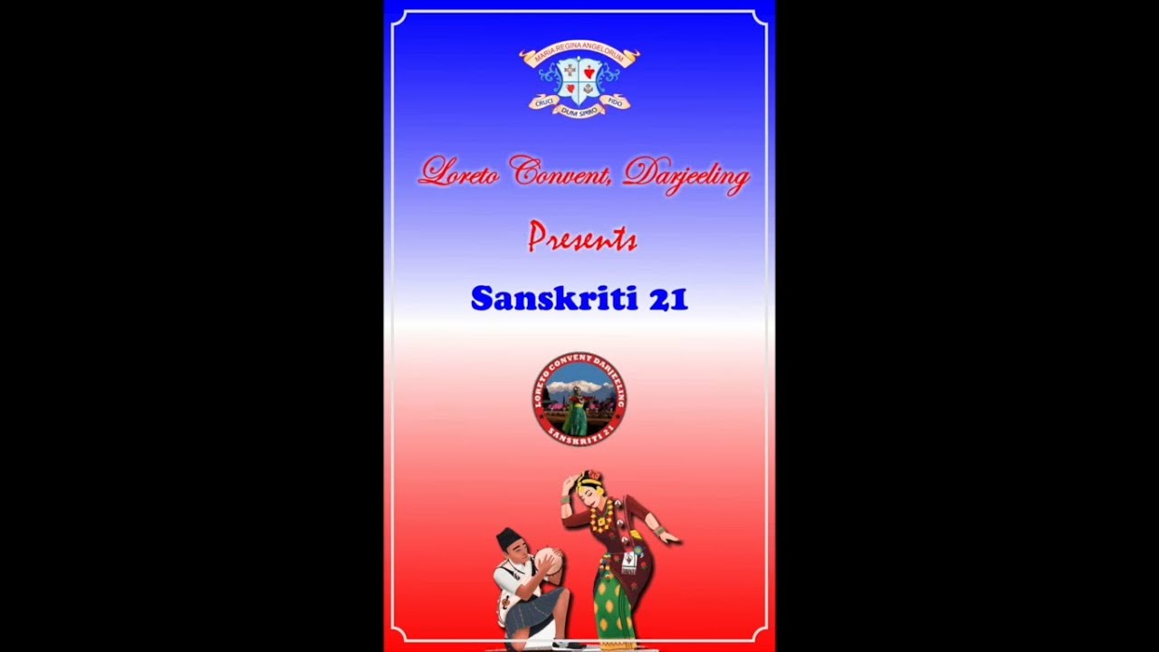 Loreto Convent, Darjeeling. Virtual Sanskriti 2021.