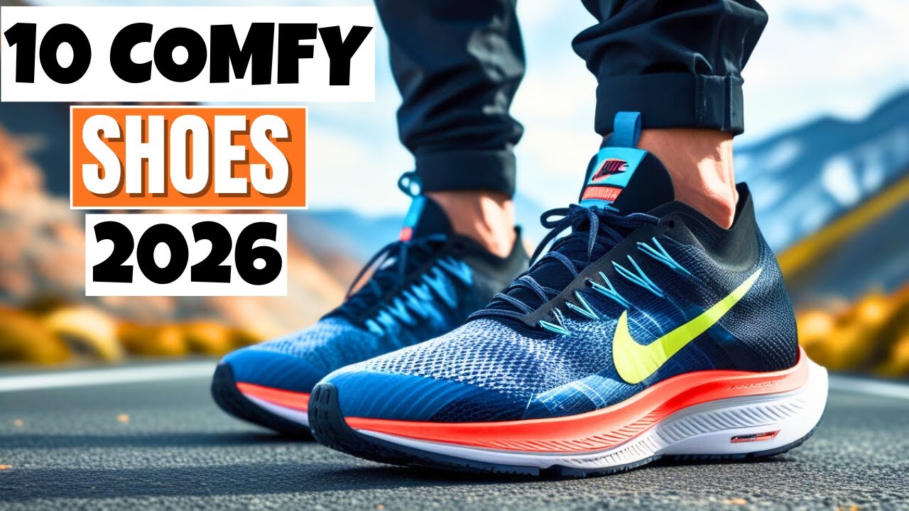 10 Most Comfortable Shoes for 2026