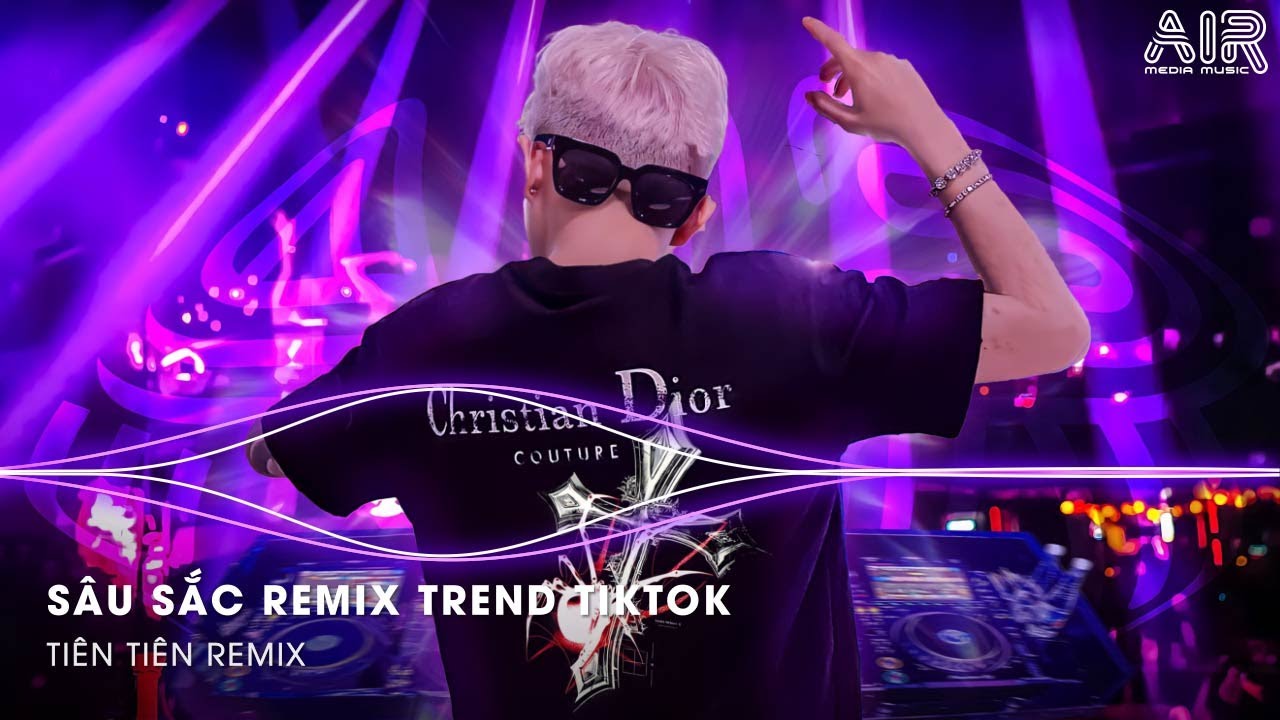 Sâu Sắc Remix - Giờ Anh Chẳng Muốn Yêu Lần Nữa Remix Trend TikTok ♫ Top 15 Nhạc TikTok Hay Nhất 2025