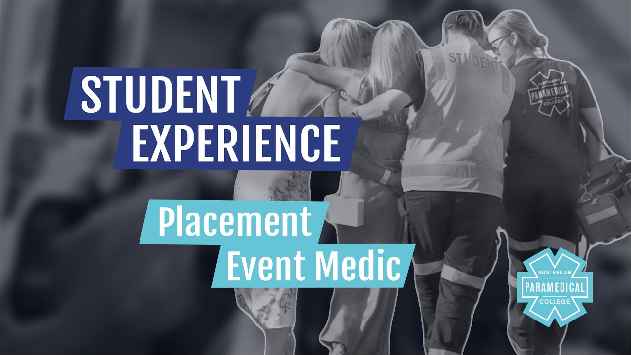 Event Medic | Clinical Placement | Diploma of Paramedical Science | Australian Paramedical College