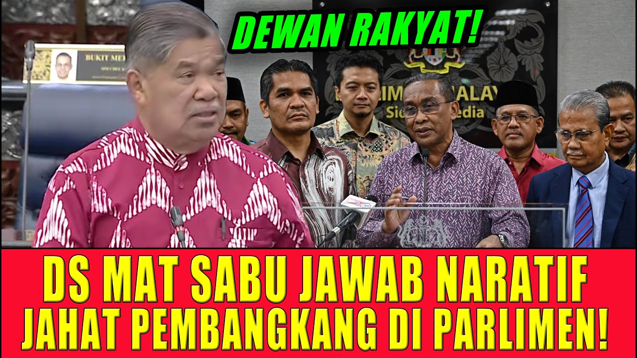 DS MAT SABU JAWAB NARATIF JAHAT PEMBANGKANG DI PARLIMEN!