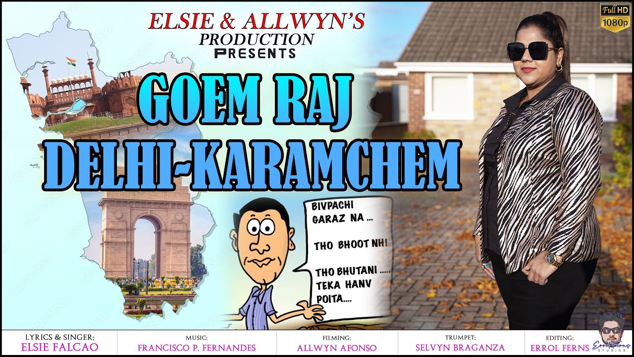 New Konkani Political Song 2024 GOEM RAJ DELHI-KARAMCHEM Singer/Lyrics ELSIE FALCAO