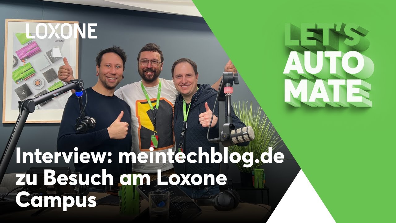 Let's automate I Folge 33 – meintechblog.de zu Besuch am Loxone Campus [HD]