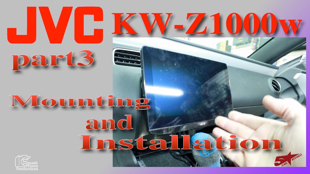 JVC KW Z1000W  part 3 mounting and installation