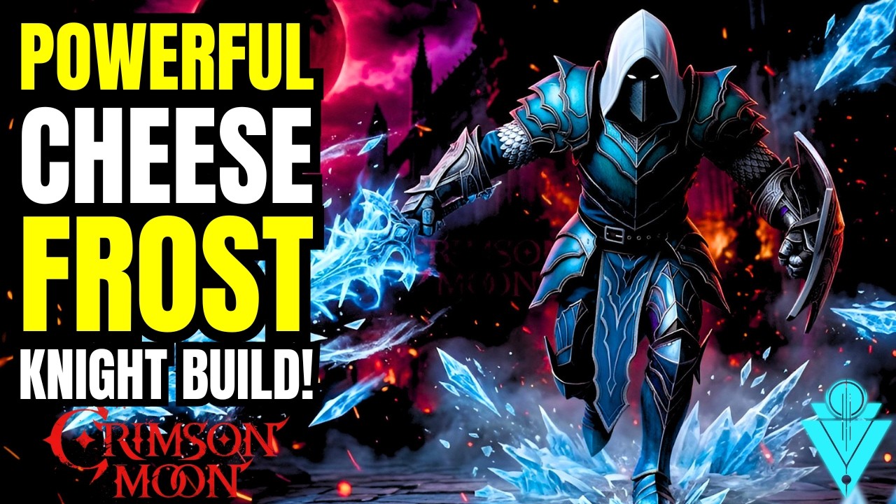 Crimson Moon The Frost Knight Cheese Build Guide!