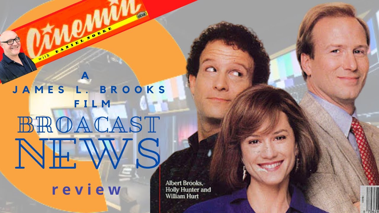 BROADCAST NEWS by James L Brooks 1987 movie review