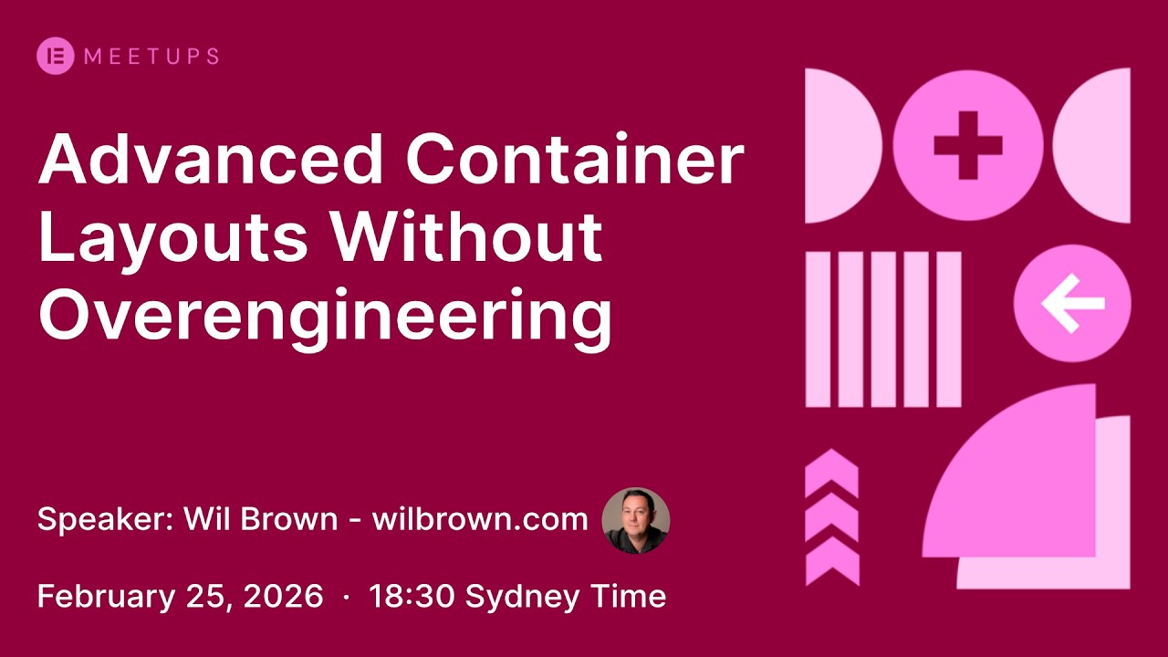 Advanced Container Layouts Without Overengineering - Elementor Australia