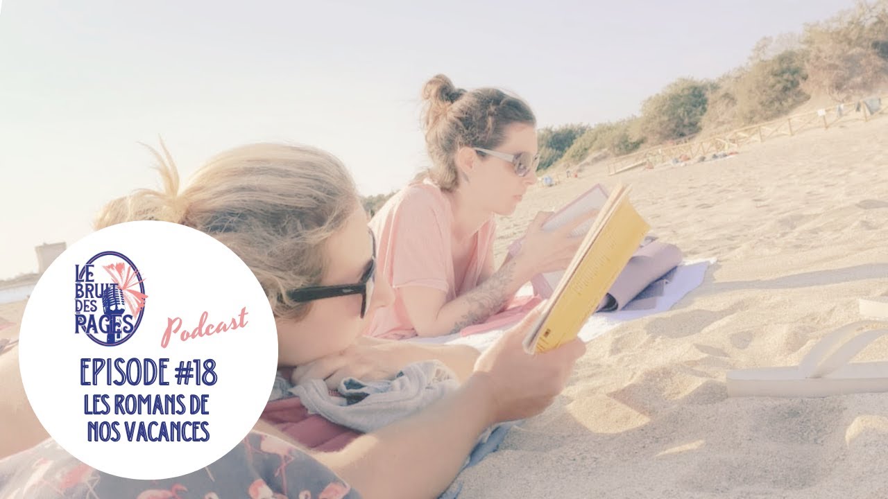 Saison 1 Episode #18 - Les romans de nos vacances