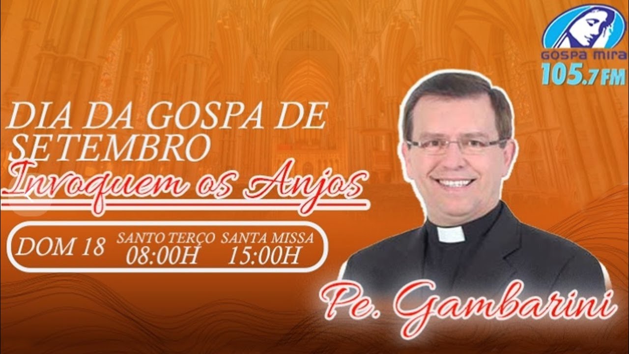 INVOQUEM OS ANJOS | PADRE GAMBARINI | DIA DA GOSPA | PARTE I
