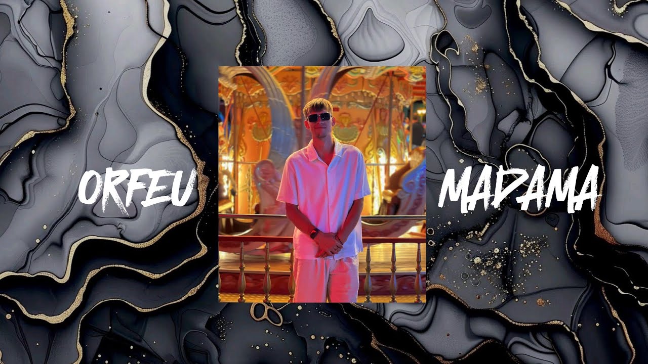 ORFEU-Мадама (24.10.2024)!!!