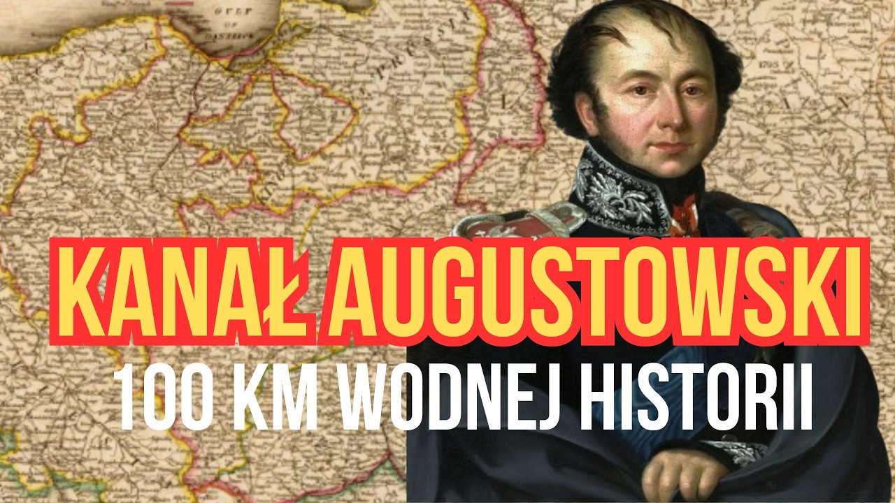 Kanał Augustowski. 100 km wodnej historii