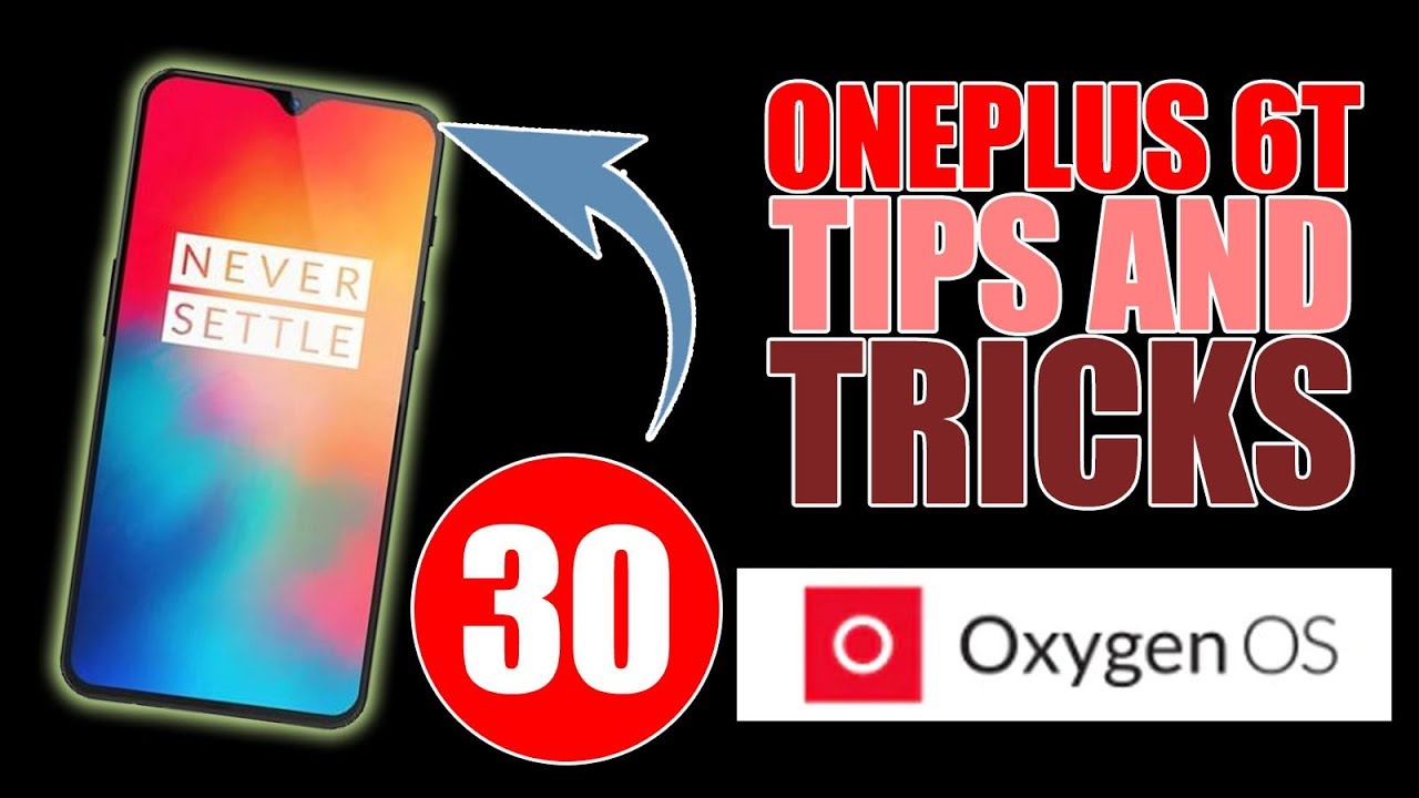 30 Plus OnePlus 6T Hidden Secrets, Hacks, Tips, Tricks and Surprise Coming Soon