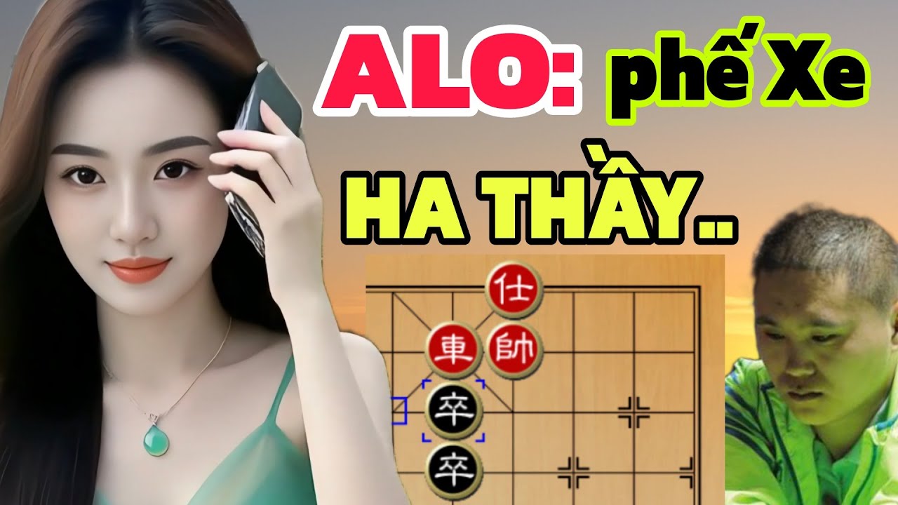 Cờ Tướng | Alo em nghe, Phế xe Thầy ơi em phải thắng!