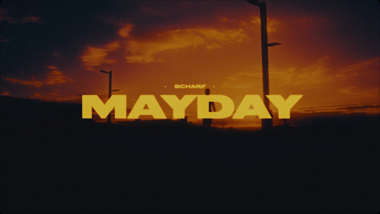 Scharf - MAYDAY