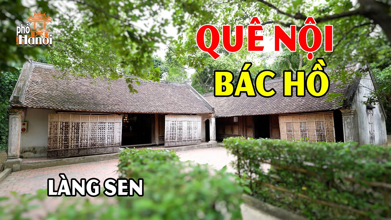 Về Thăm Làng Sen Quê Nội Bác Hồ Nơi Bắt Đầu Hành Trình Vĩ Đại Của Chủ Tịch Hồ Chí Minh #hnp