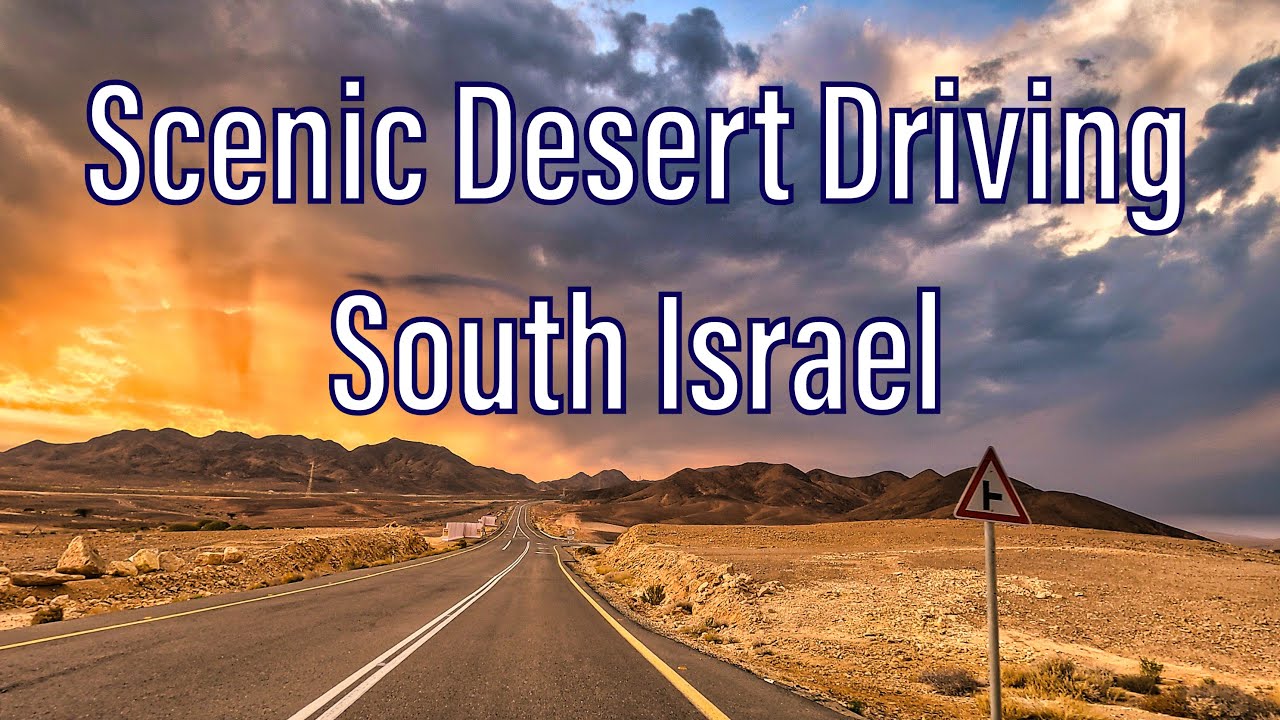 Eilat to the North Negev - Scenic Road Trip in Israel Desert (Highway 12 & 40).