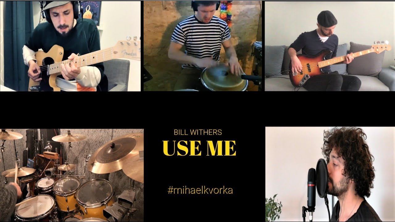 Mihael Kvorka - Use me (Bill Withers cover)