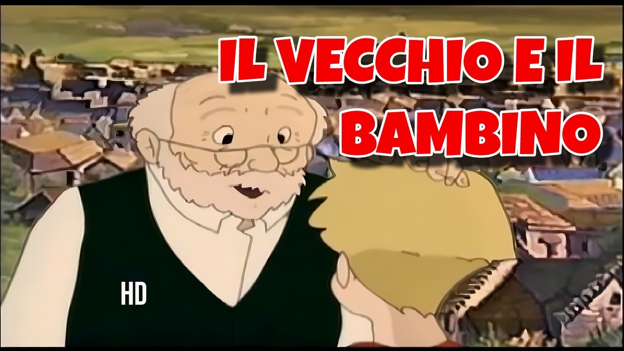 IL VECCHIO E IL BAMBINO | HD | Carolina Granini | Canzoni Per Bambini