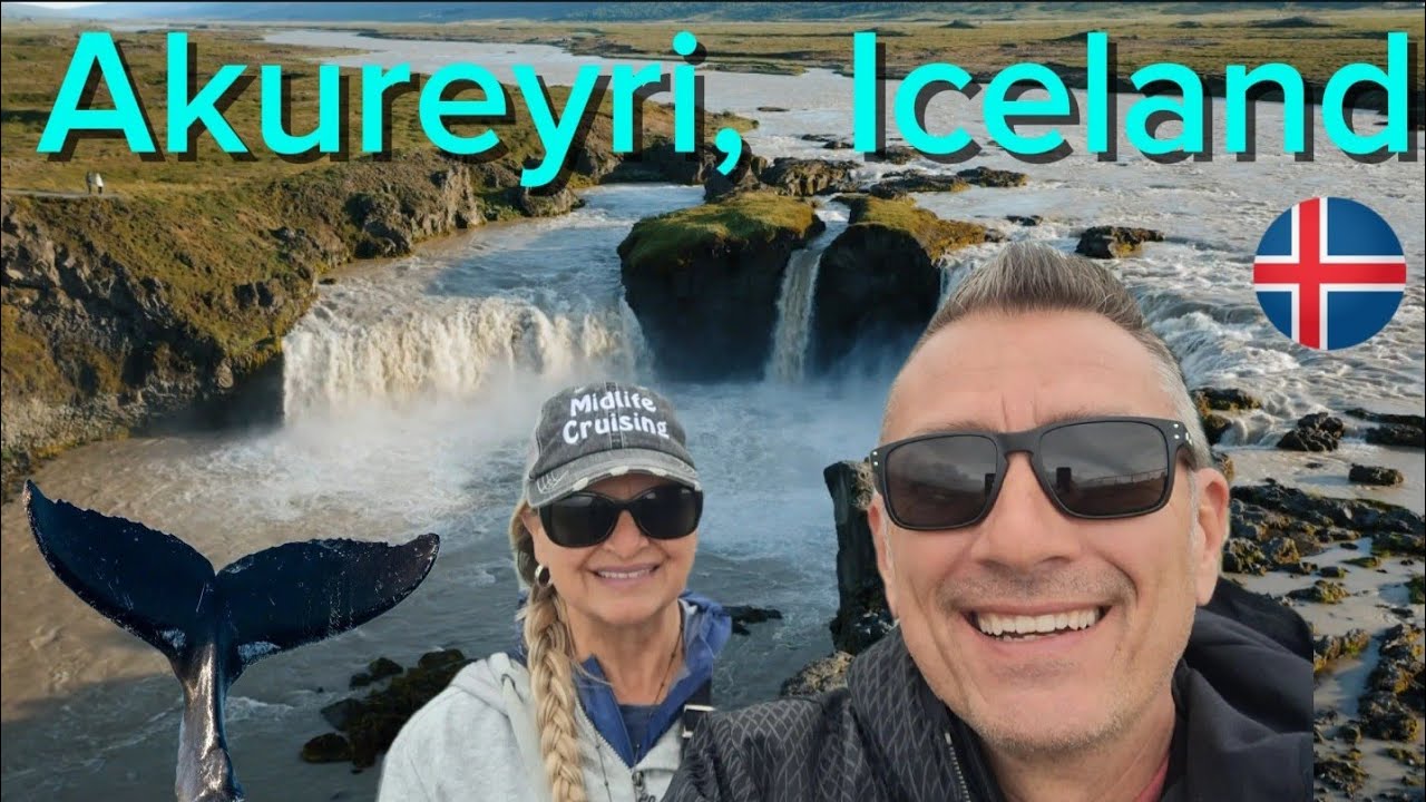 Iceland, Waterfalls, & Whales, OH My.  Akureyri, Iceland 🇮🇸 | Living full time on a Cruise Ship |E21