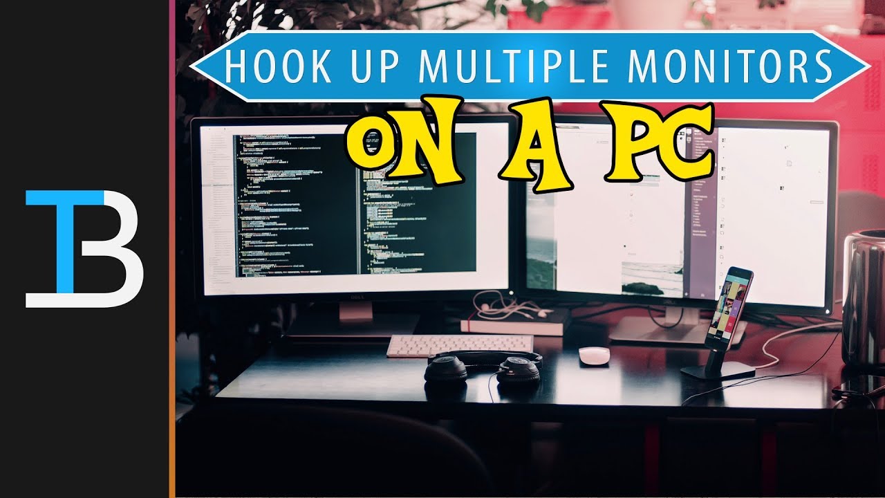 How To Hook Up Two Monitors to A PC
