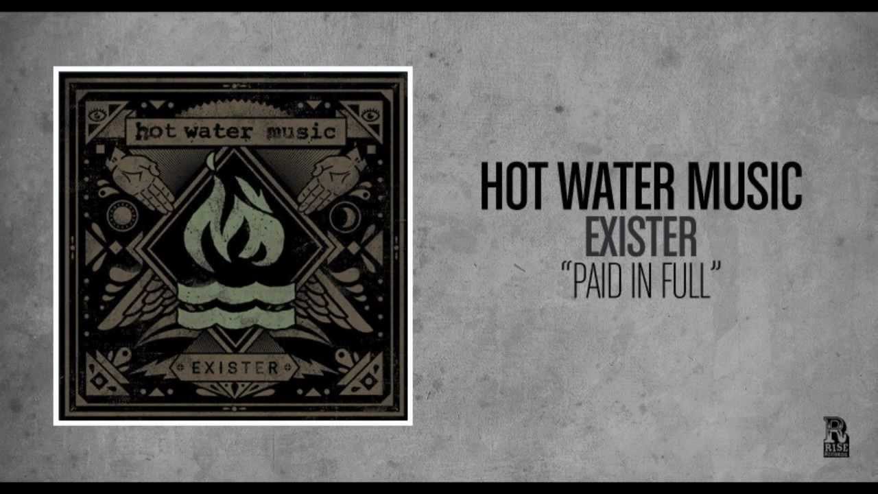 Hot Water Music - Paid In Full