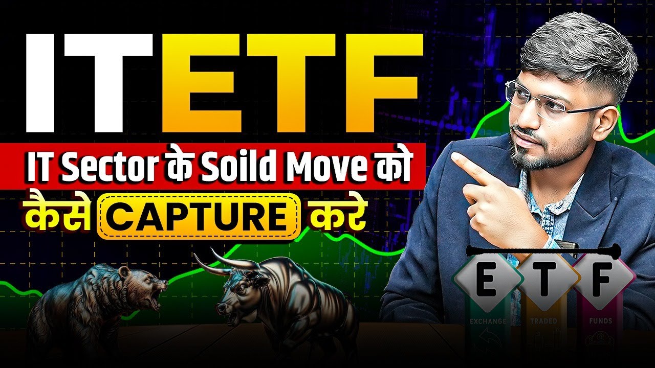 How to Capture Big Move In IT Sector | IT ETF | ETFs Investment