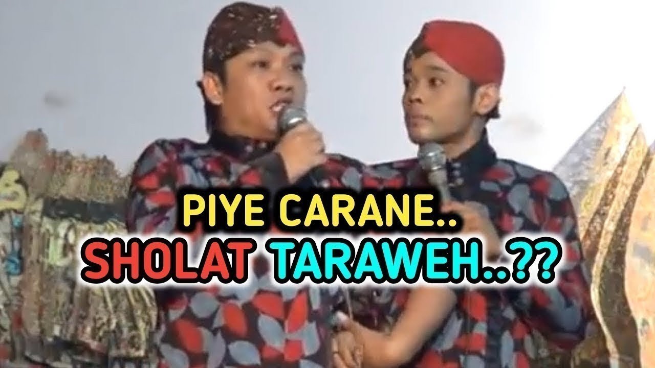 KANGEN PEYE - PIYE CARANE SHOLAT TARAWIH