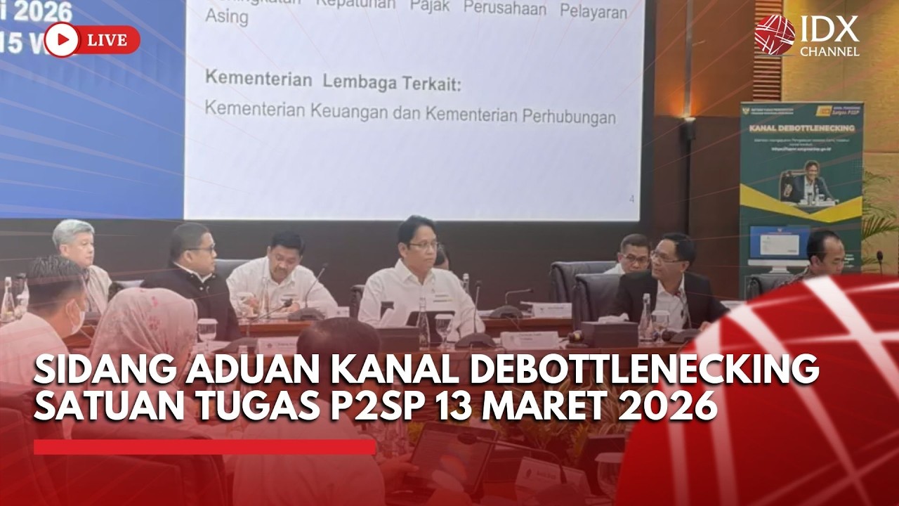 🔴 LIVE -Sidang Aduan Kanal Debottlenecking Satuan Tugas P2SP 13 Maret 2026 | BREAKING NEWS