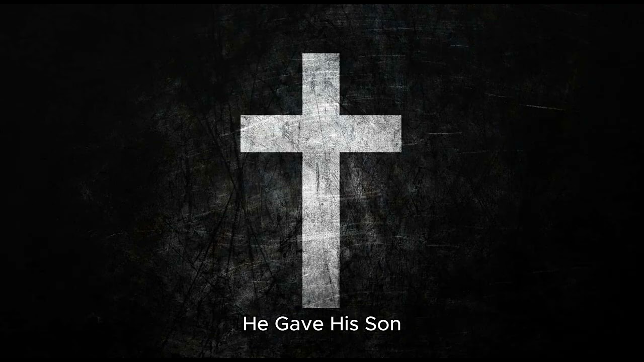 He Gave His Son - The Shepherd Psalm