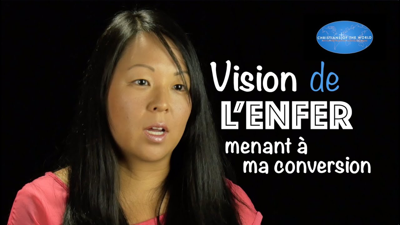Vision de l'enfer menant &agrave; ma conversion - T&eacute;moignage de Karen