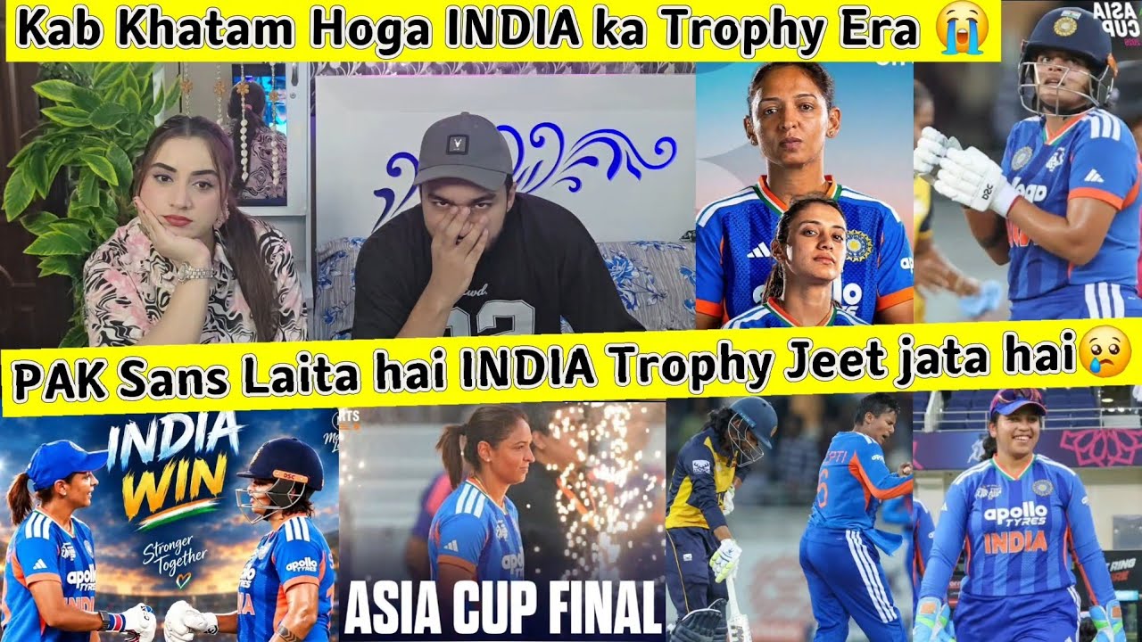 Sans Laite hein INDIA Trophy Jeet Jata hai IND W Beat SRI W Asiacup26 PAK Reaction INDIA DOMINATION😱