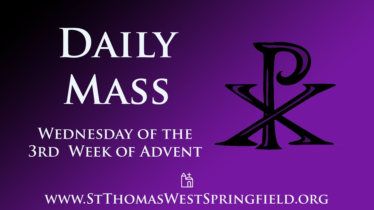 Daily Mass Wednesday, December 17, 2025