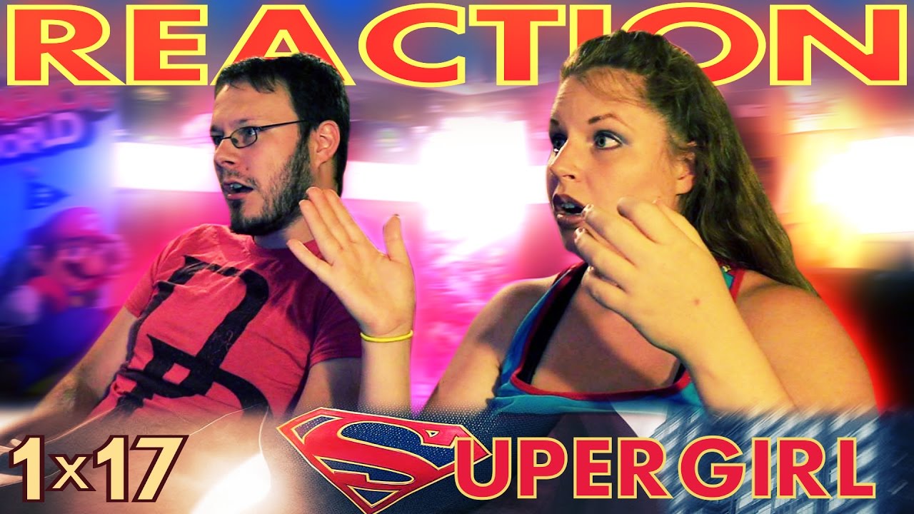 Supergirl 1x17 REACTION!! 