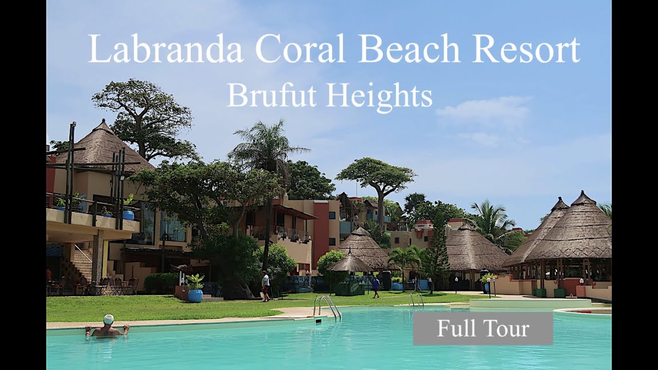(FULL TOUR) Labranda Coral Beach Resort/Brufut Heights, The Gambia: with THE DEE'S